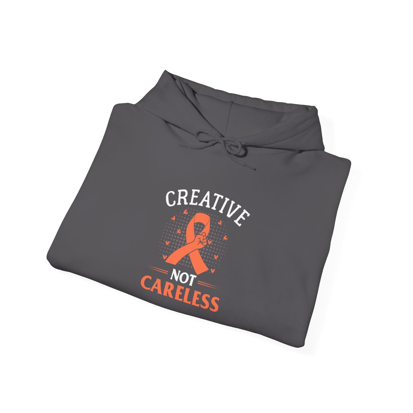 Creative Not Careless Hoodie