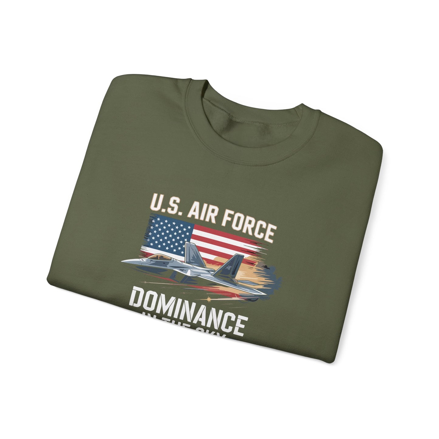 U.S. Air Force Dominance in the Sky Sweatshirt