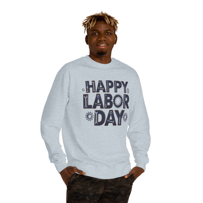 Labor Day Sweatshirt - "Happy Labor Day" Gear with Industrial Gear Design
