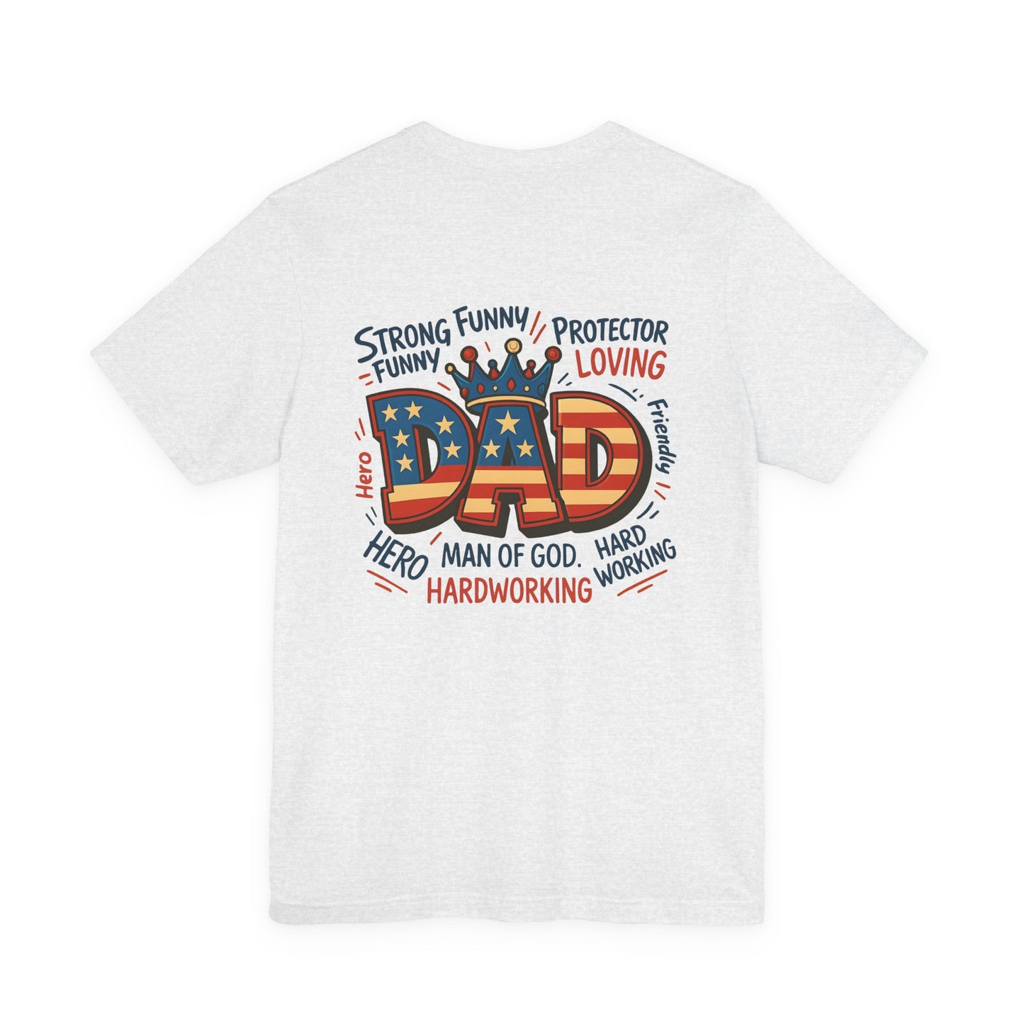 Patriotic 'DAD' Tee — Man of God, Hero & Hardworking Father's Day Shirt