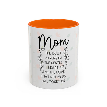 Mom Floral Coffee Mug — "Mom: The Quiet Strength..." Sentimental Mother's Day Gift (11/15oz)