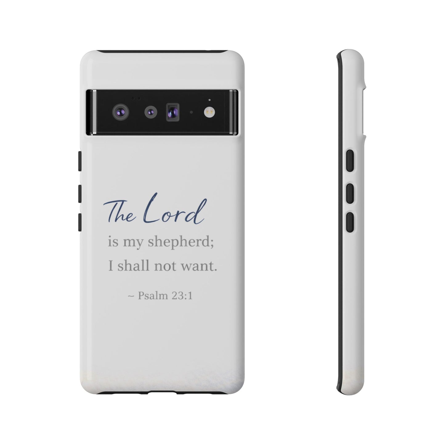 Psalm 23:1 Phone Case — "The Lord is my shepherd; I shall not want" Christian Protective Cover