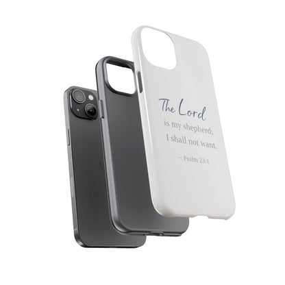 Psalm 23:1 Phone Case — "The Lord is my shepherd; I shall not want" Christian Protective Cover