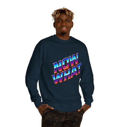 Now What Retro Sweatshirt — Bold 80s Gradient Graphic Crewneck
