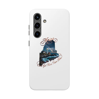 Maine Lighthouse Tough Phone Case — "Can't Get There From Here" State Silhouette