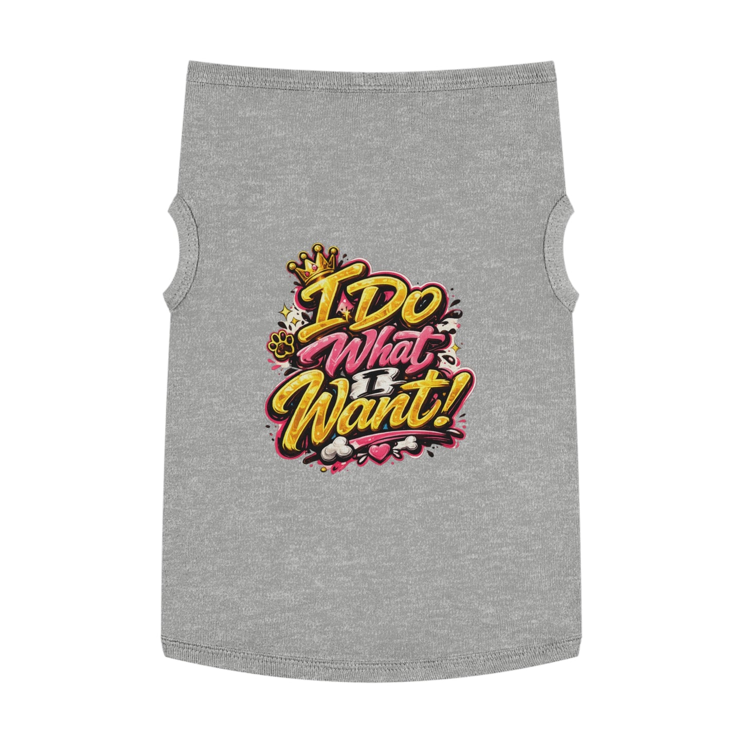 Pet Tank Top — "I Do What I Want!" Bold Graphic Dog Tank