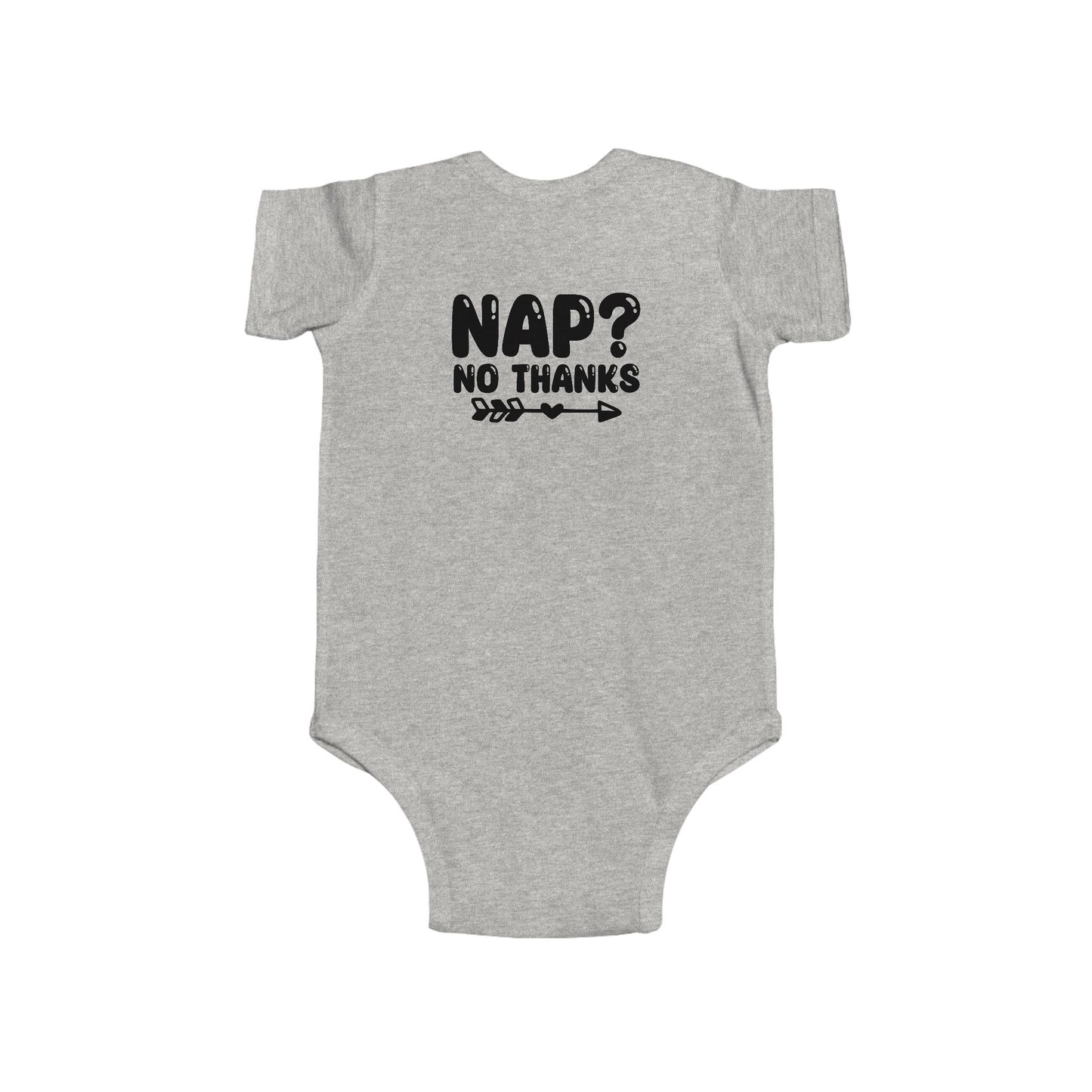 Infant Bodysuit — "Nap? No Thanks" Funny Baby Onesie