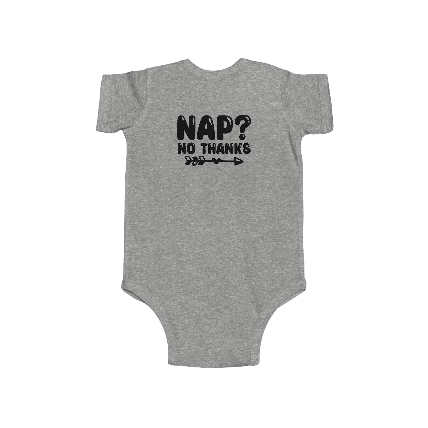 Infant Bodysuit — "Nap? No Thanks" Funny Baby Onesie