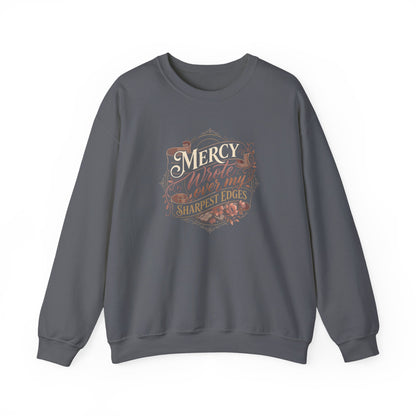 Mercy Wrote Over My Sharpest Edges  Sweatshirt