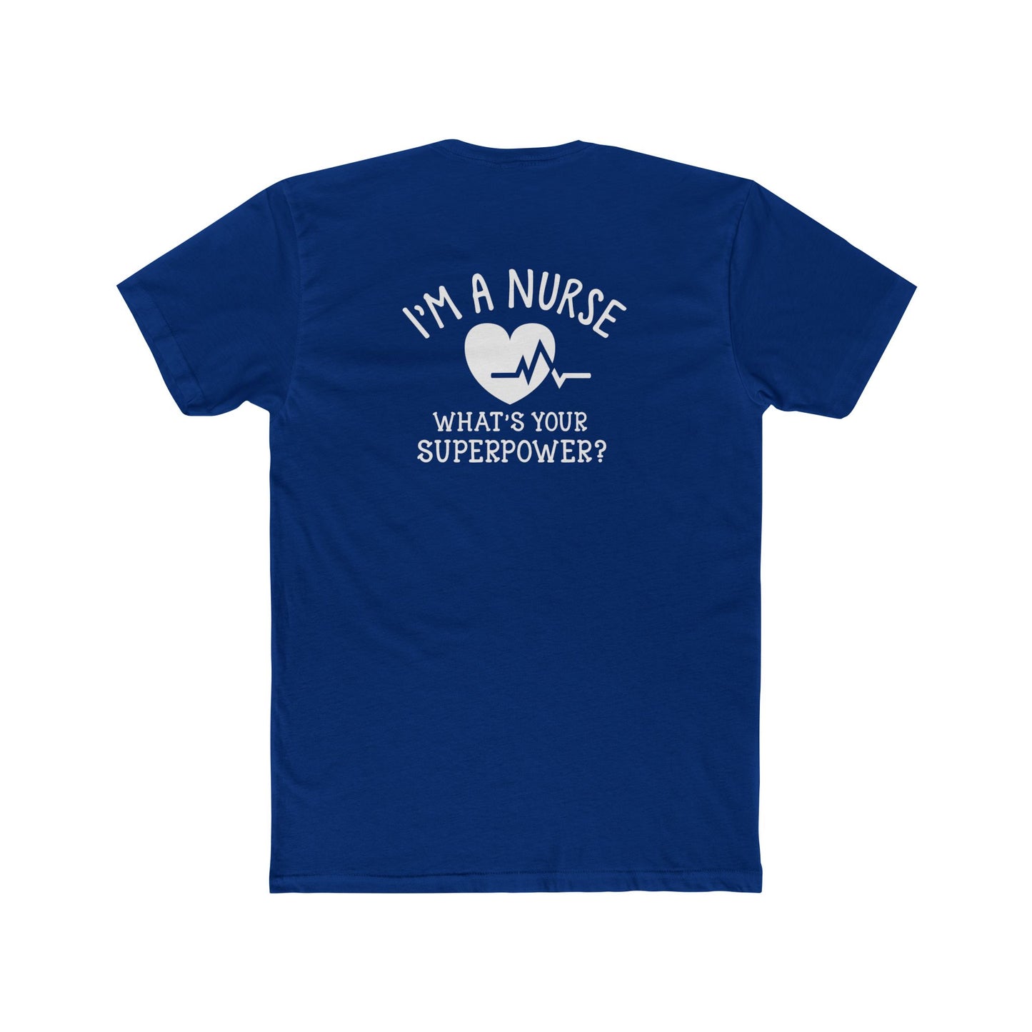 Nurse T-Shirt — "I'm a Nurse, What's Your Superpower?" Crew Tee