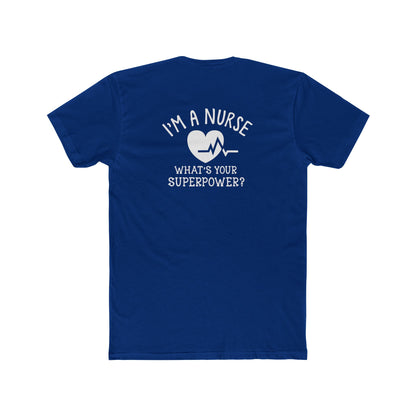 Nurse T-Shirt — "I'm a Nurse, What's Your Superpower?" Crew Tee