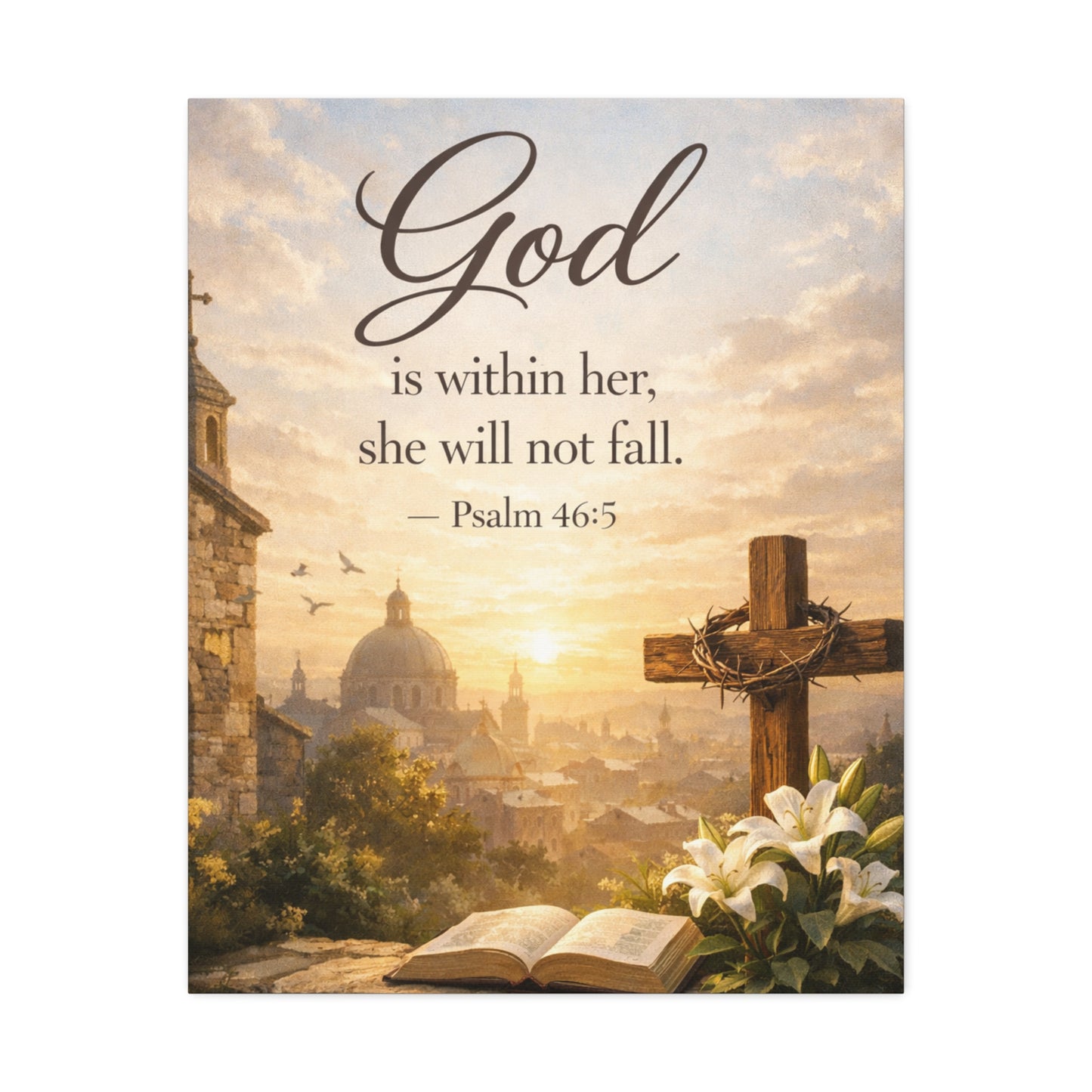 Stretched Canvas — "God is within her, she will not fall" Psalm 46:5 Inspirational Christian Wall Art