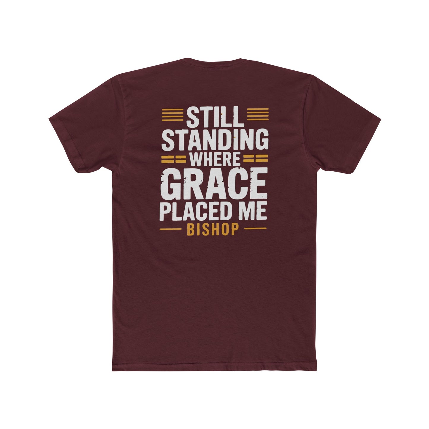 Still Standing Where Grace Placed Me Tee