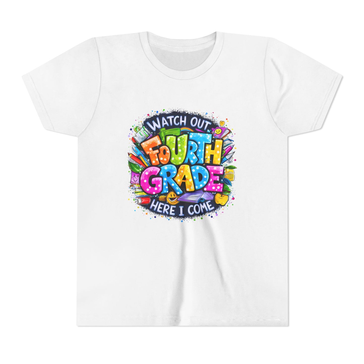 Fourth Grade T-Shirt — "Watch Out Fourth Grade Here I Come" Colorful Kids Back-to-School Tee