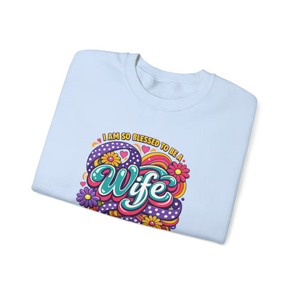 "I Am So Blessed To Call Her Wife" Sweatshirt