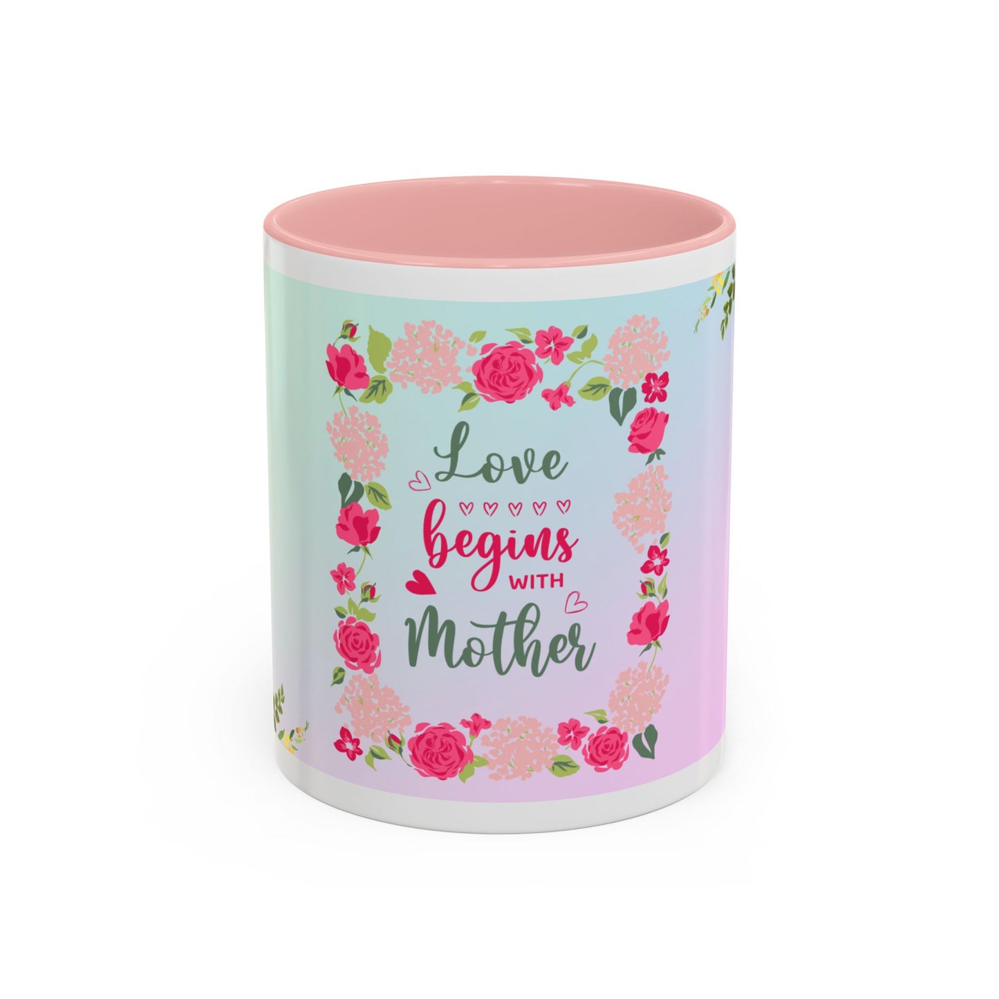 Love Begins with Mother Floral Coffee Mug — Mother's Day Gift (11/15 oz)