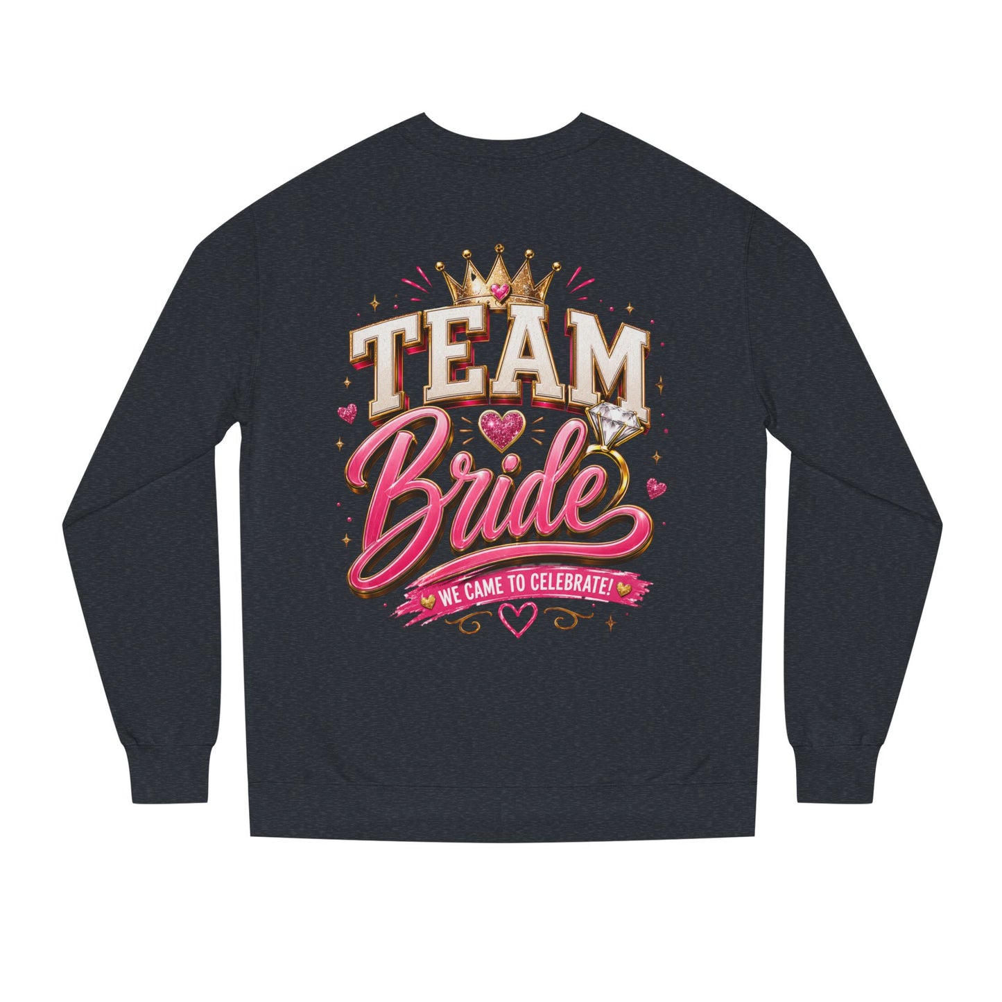 Team Bride Sweatshirt - Bachelorette Party Crewneck