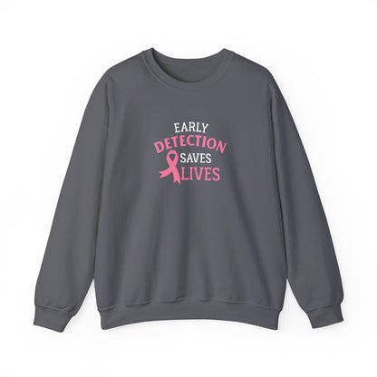 "Early Detection Saves Lives"  Sweatshirt