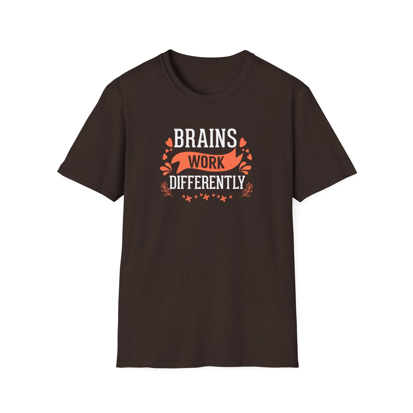 Brains Work Differently T-Shirt