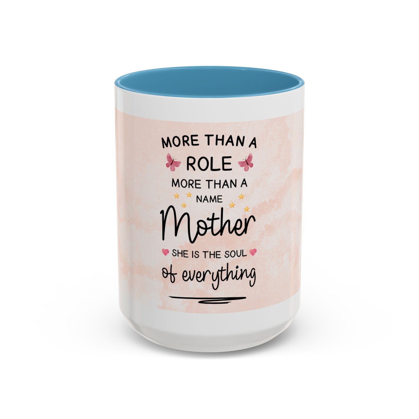 Mother Coffee Mug — "More Than a Role, She Is the Soul of Everything" Floral Accent