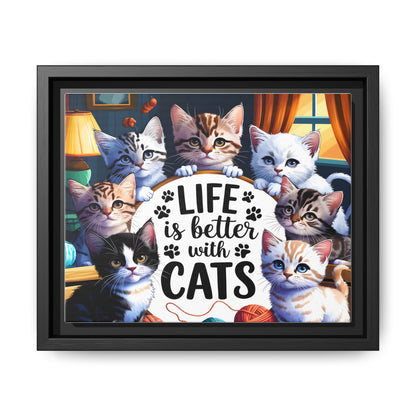 Framed Cat Canvas Wall Art — "Life Is Better With Cats" Matte Print