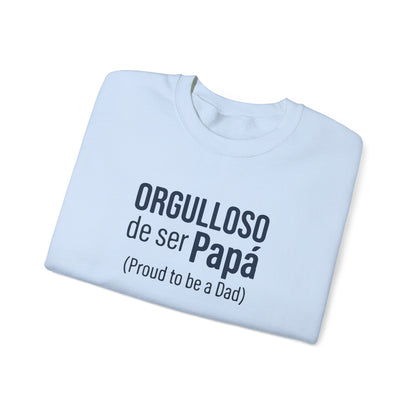 "Orgulloso de ser Papá (Proud to be a Dad)" Sweatshirt