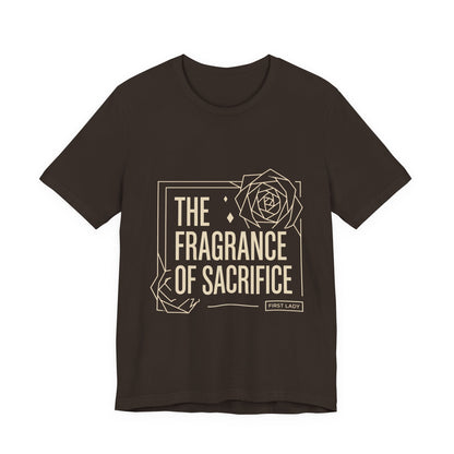The Fragrance of Sacrifice T-Shirt — Floral Graphic Quote Tee