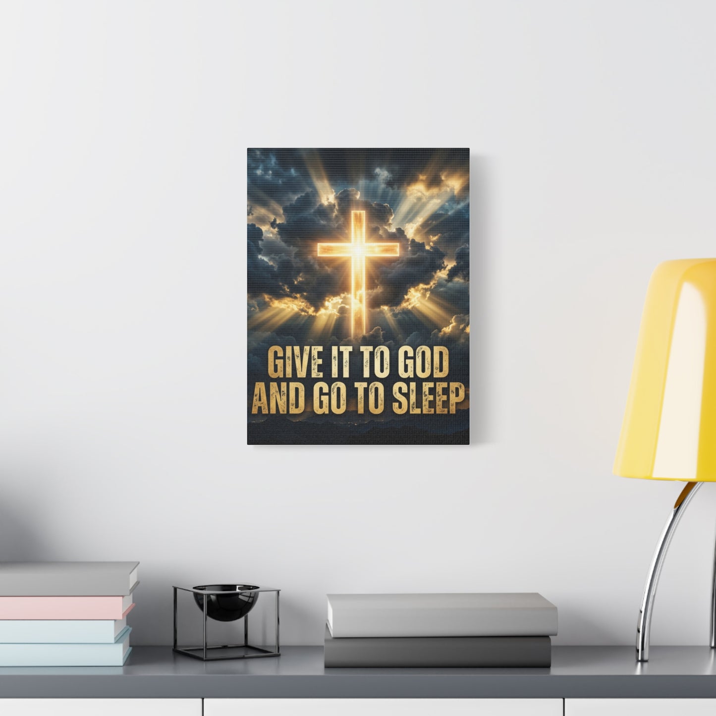 “Give It to God and Go to Sleep” Canvas Wall Art