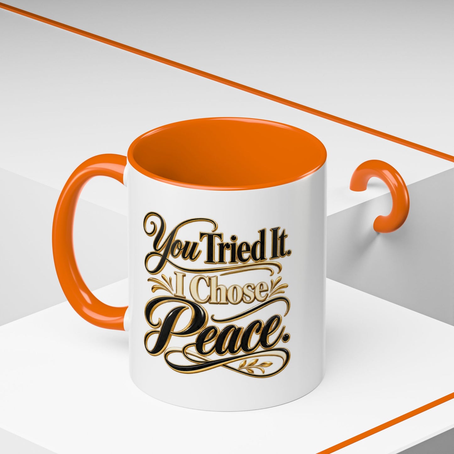 You Tried It, I Chose Peace Coffee Mug — Inspirational Ceramic Accent Mug
