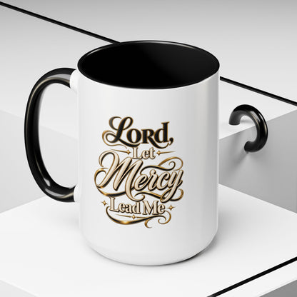Lord, Let Mercy Lead Me Accent Coffee Mug — Inspirational Christian Scripture 11/15oz
