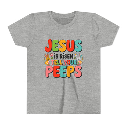 Youth Tee - "Jesus Is Risen, Tell Your Peeps" Easter Kids Shirt