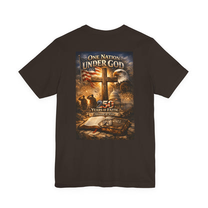 One Nation Under God T-Shirt — 250 Years of Faith Patriotic Christian Tee