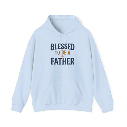 Blessed To Be A Father Hoodie