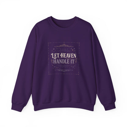 Let Heaven Handle It  Sweatshirt