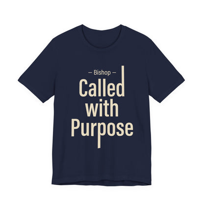 Called With Purpose Bishop Tee