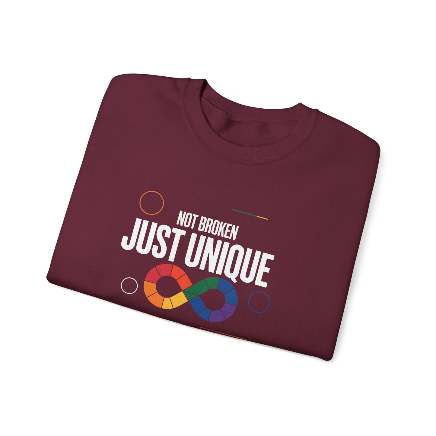 Not Broken Just Unique Sweatshirt