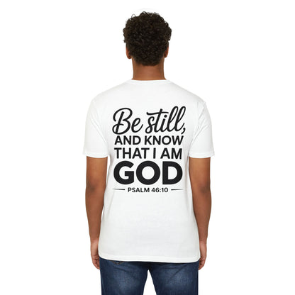 Be Still And Know That I Am God T-Shirt — Psalm 46:10 Christian Tee
