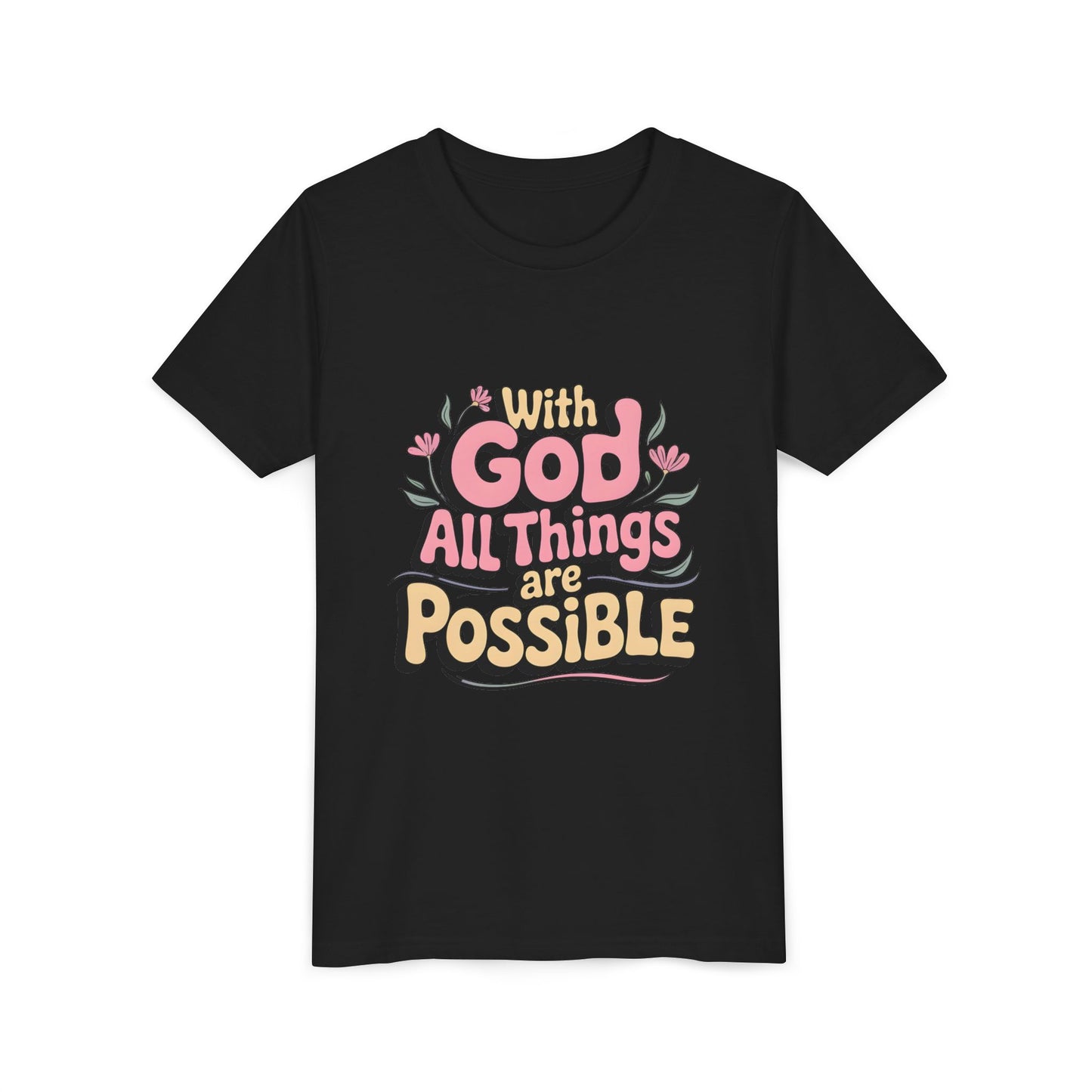 Youth Tee - "With God All Things Are Possible" Inspirational Christian Shirt