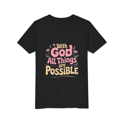 Youth Tee - "With God All Things Are Possible" Inspirational Christian Shirt