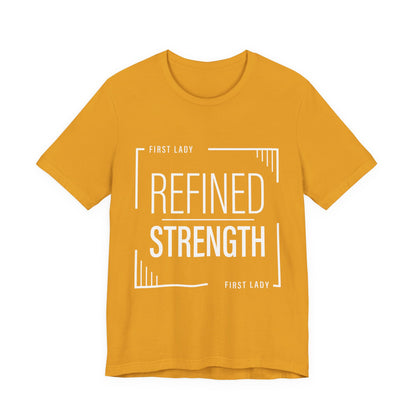 Refined Strength Tee — "First Lady" Inspirational Short Sleeve Shirt
