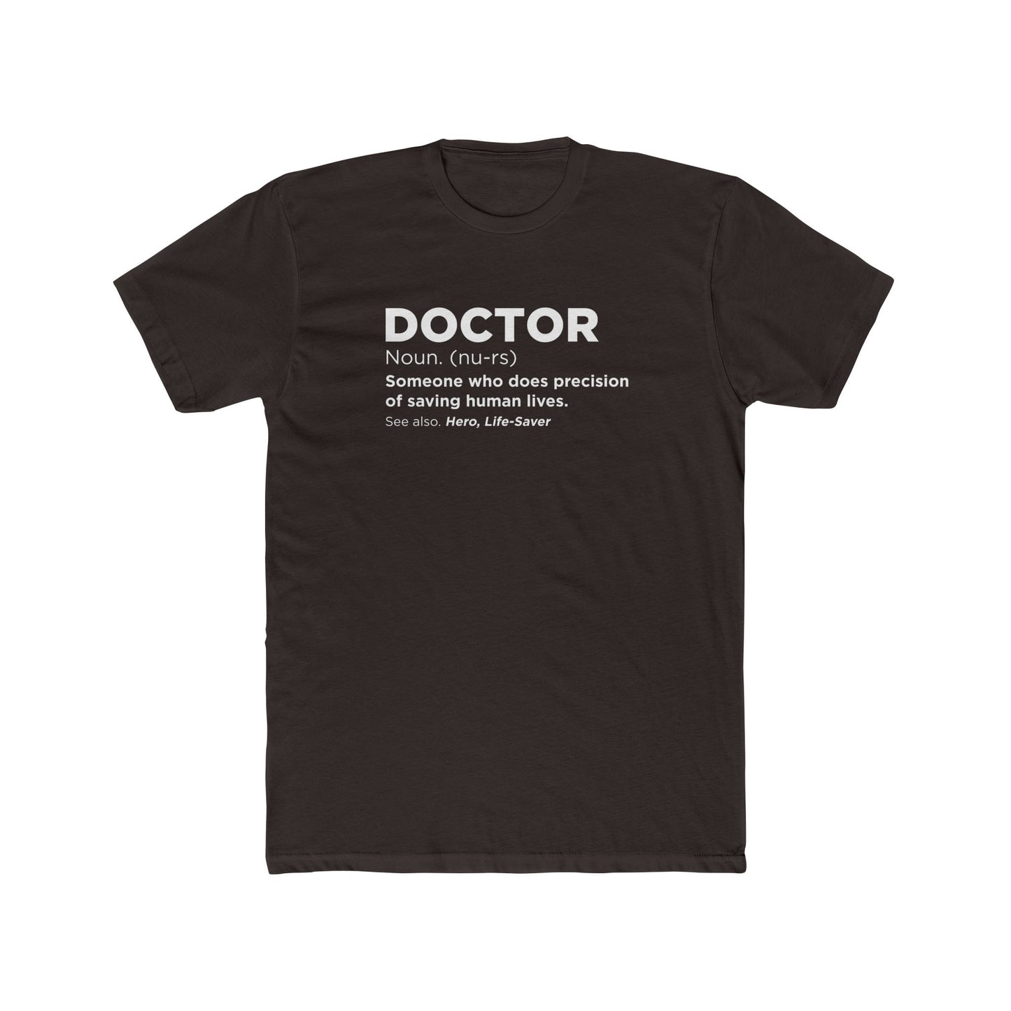 Doctor Definition T-Shirt — 'Doctor: Someone who does precision of saving human lives' Crew Tee