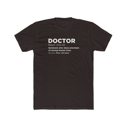 Doctor Definition T-Shirt — 'Doctor: Someone who does precision of saving human lives' Crew Tee