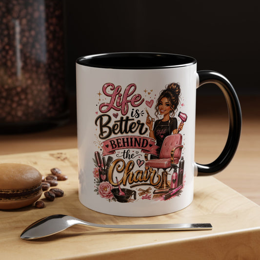 Life Is Better Behind the Chair Coffee Mug — Hair Stylist Barber Salon Gift (11/15oz)