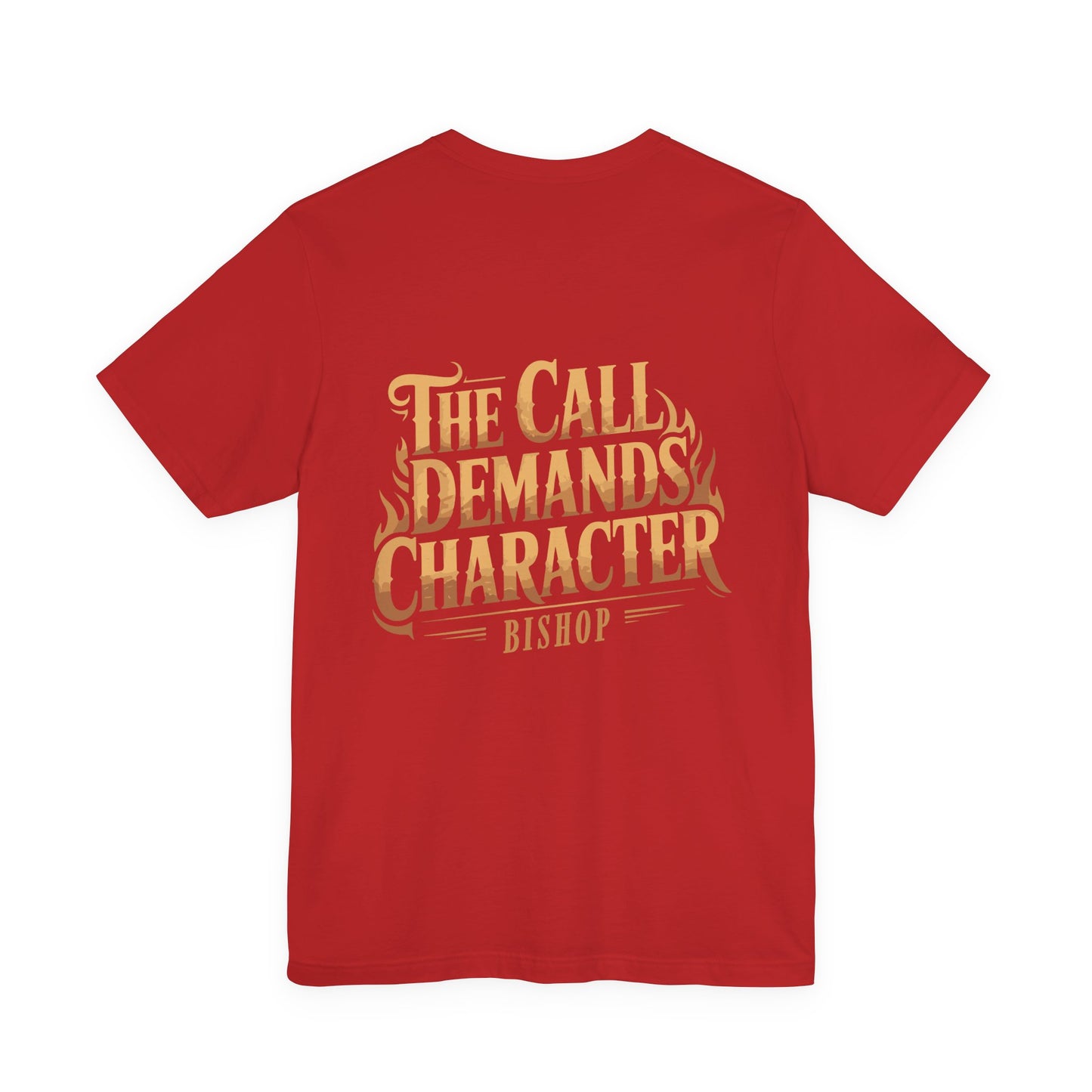 The Call Demands Character Tee — Inspirational Church Ministry T‑Shirt