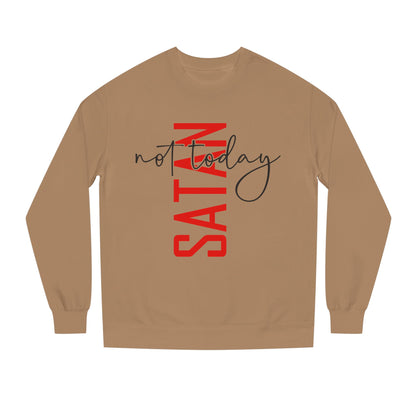 Not Today Satan Crewneck Sweatshirt — Bold Vertical Red Text with Script