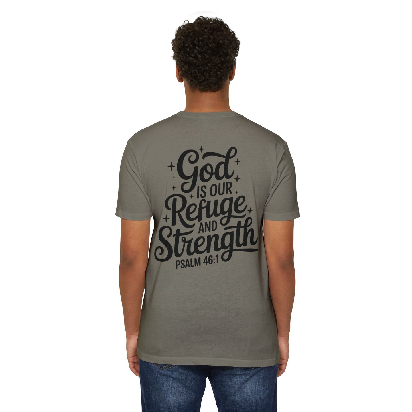 God Is Our Refuge & Strength T-Shirt — Psalm 46:1 Inspirational Tee