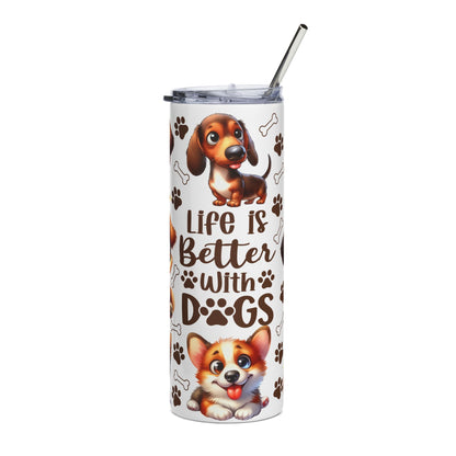 20oz Stainless Tumbler — "Life Is Better With Dogs" Cute Puppy Travel Cup