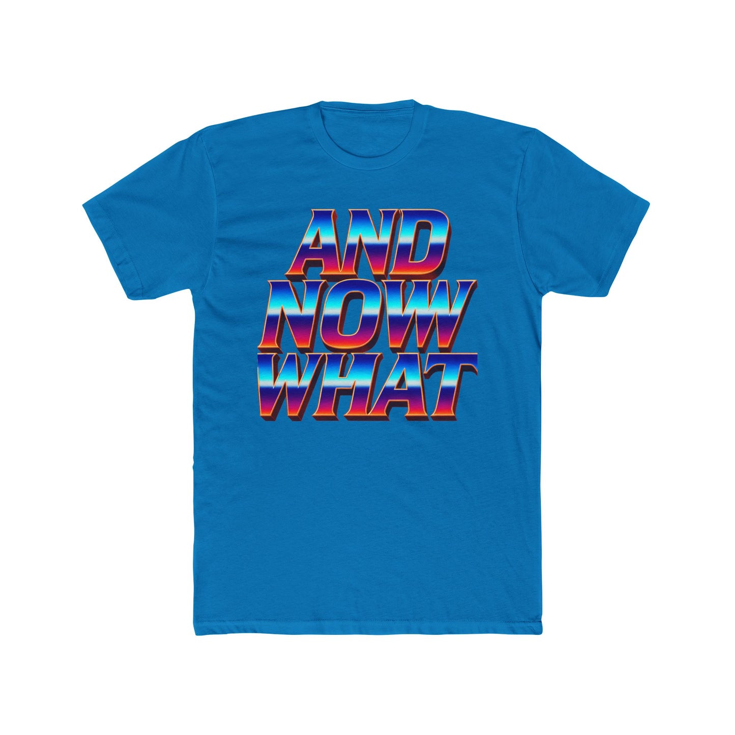 And Now What Tee — Retro Gradient Statement T-Shirt