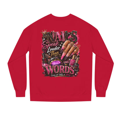 Sweatshirt - "Nails Speak Louder Than Words" Graphic Crewneck for Nail Techs & Beauty Lovers