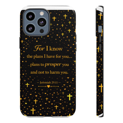 Phone Case — "For I Know" Jeremiah 29:11 Gold Cross Christian Tough Case